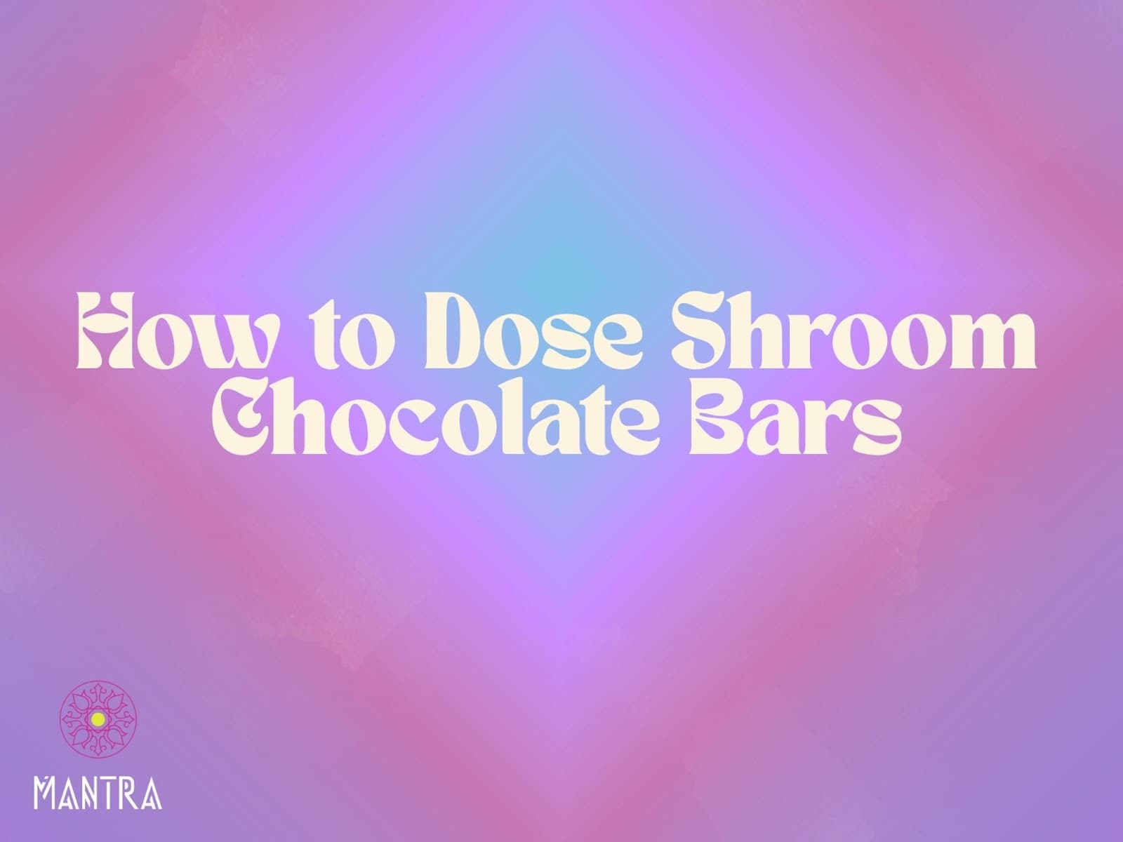 How to Dose Shroom Chocolate Bars