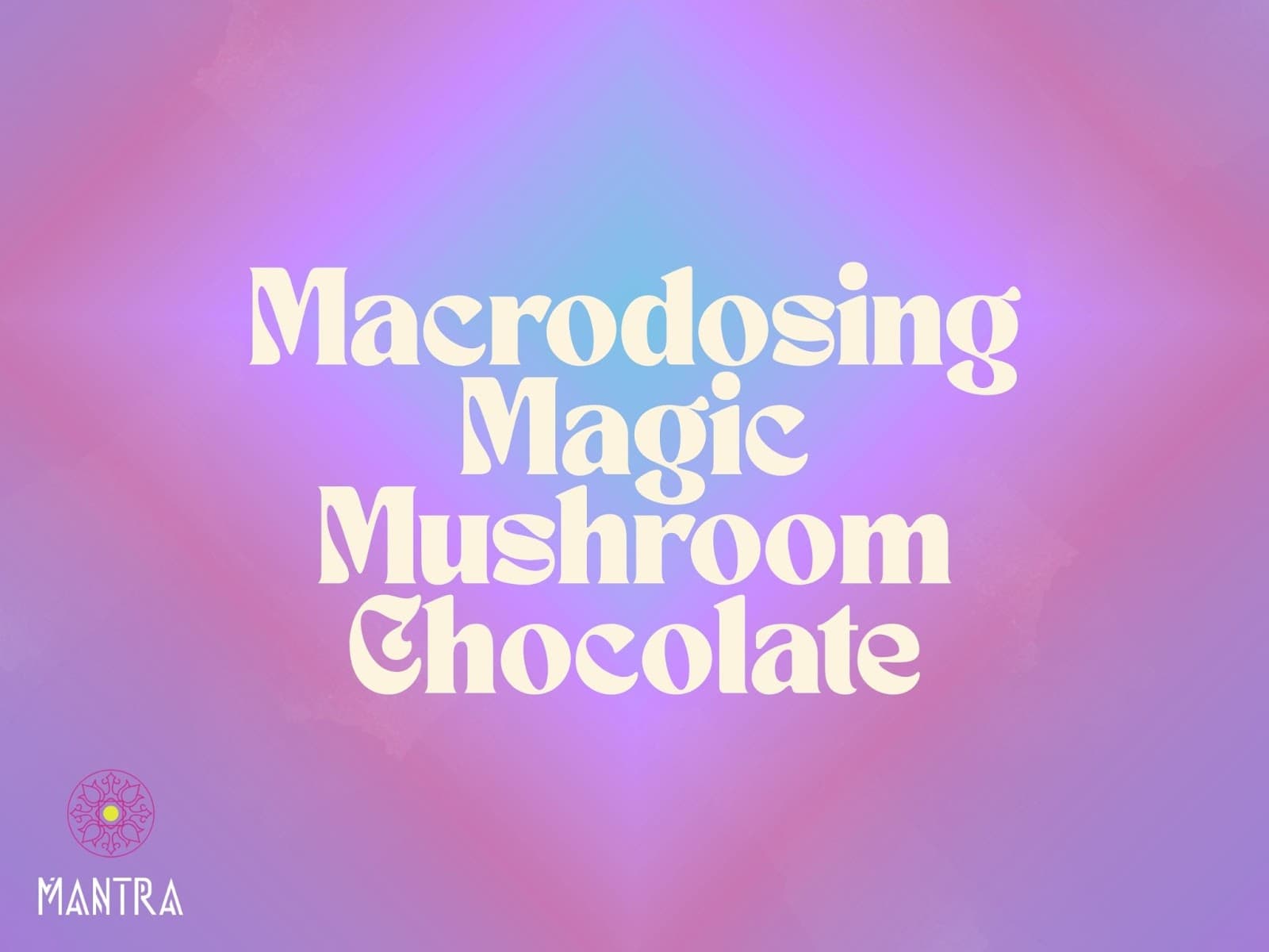 Macrodosing Magic Mushroom Chocolate: Effects & Safety