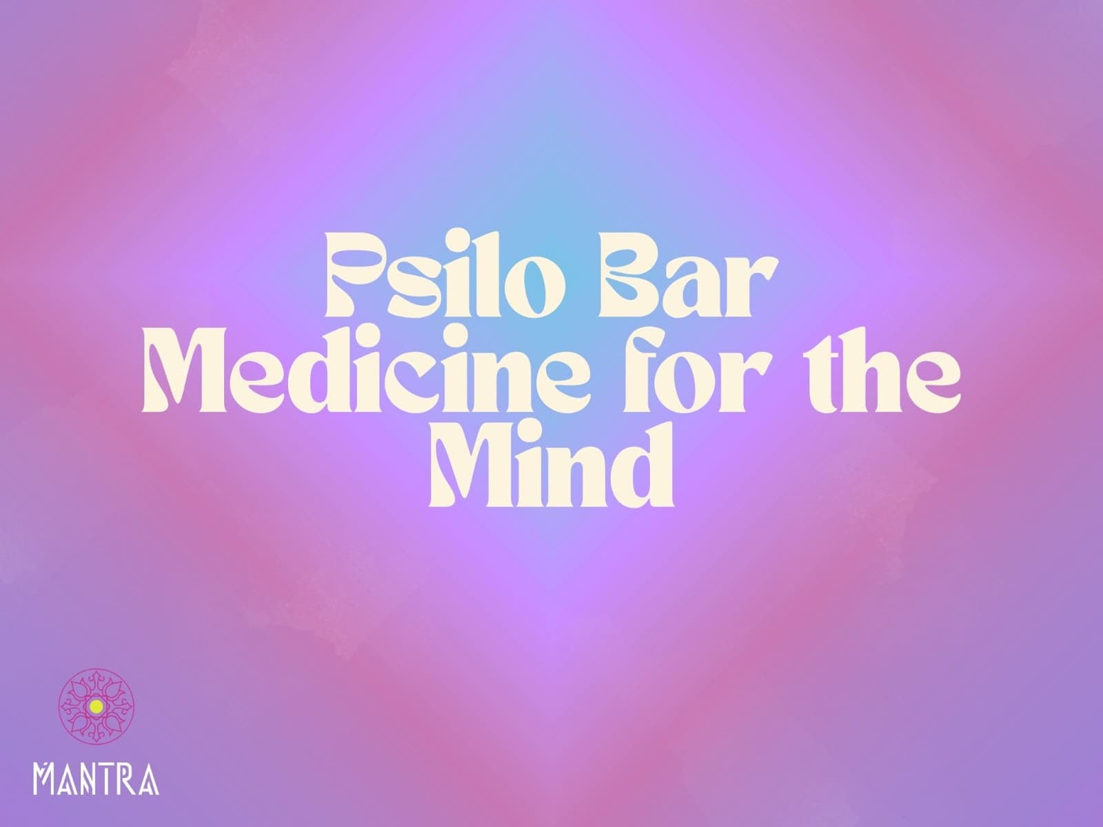 Psilo Bar: Medicine for the Mind and Modern Healing